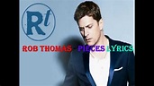 Rob Thomas - Pieces Lyrics - YouTube