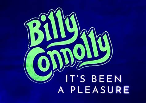 Billy Connolly Its Been A Pleasure 2020