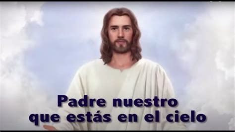 Top 82 Imagen Padre Nuestro Que Estas En El Cielo Cantado Letra