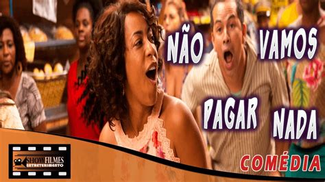 Filme De Com Dia N O Vamos Pagar Nada Filmes Brasileiros Completos Em Hd Lan Amentos