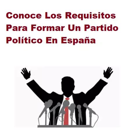Requisitos para Formar un Partido Político en España 2024 brenp