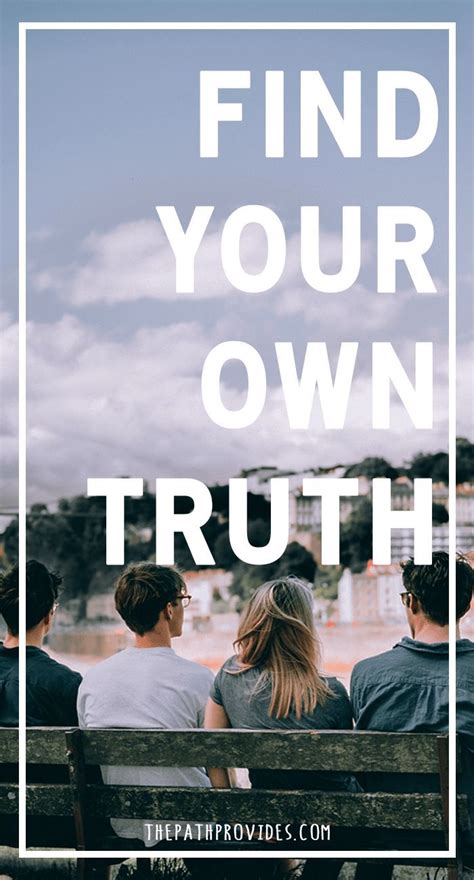 Why Finding Your Own Truth Is The Most Important Path You Will Ever