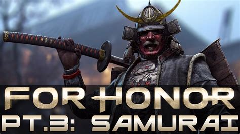 For Honor Let S Play Part 3 Samurai Campaign FULL DanQ8000