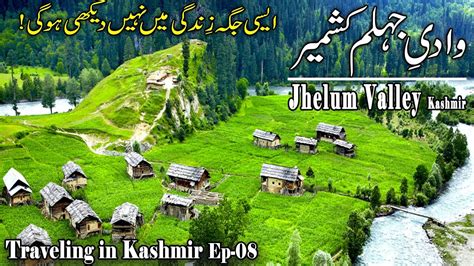Jhelum Valley Azad Kashmir Road Trip 2021 Traveling In Kashmir Ep08