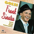 Frank Sinatra - Gold! (Classic Songs, Classic Performances) | Releases ...