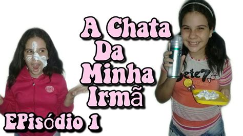 Web SÉrie A Chata Da Minha Irmã EpisÓdio 1 Adrielly Asmr Youtube