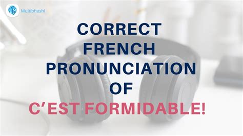 How To Pronounce Cest Formidable It Is Superb In French
