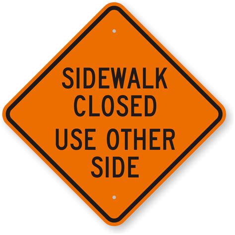 Sidewalk Closed Use Other Side Construction Sign Ships Fast Sku K 0447