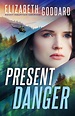 Present Danger by Elizabeth Goddard ~ Book Review | Musings of a Sassy ...