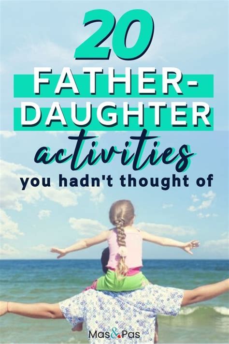 20 Father Daughter Activities You Hadn’t Thought Of Father Daughter Activities Daughter