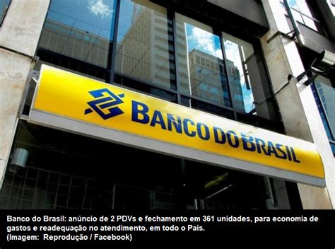 banco do brasil anuncia 2 programas de demissão voluntária e o fechamento de 361 unidades entre