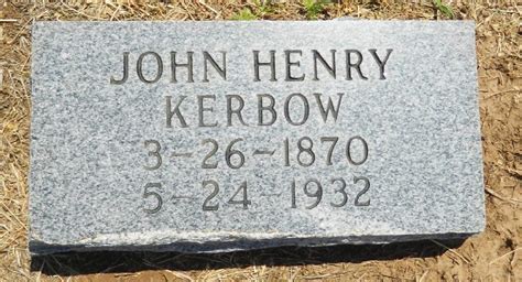 John Henry Kerbow Find A Grave Memorial