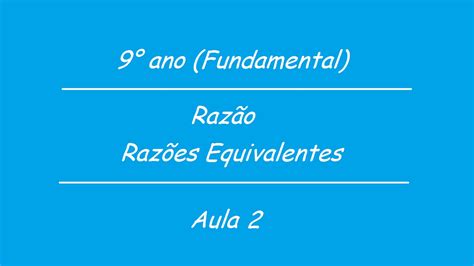 Crie Quatro Razões Equivalentes A 7 6 Ou 7 6