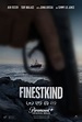 Finestkind Movie Poster (#1 of 8) - IMP Awards