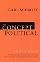 The Concept of the Political: Expanded Edition, Schmitt, Schwab, Strong