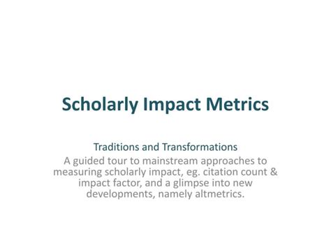 Scholarly Impact Metrics Traditions Ppt