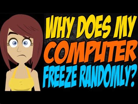 Well, it's just part of my daily life. Why Does My Computer Freeze Randomly? - YouTube