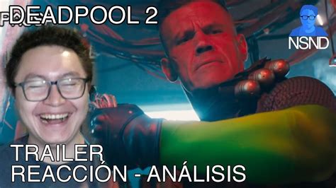 Deadpool 2 Trailer Conoce A Cable ReacciÓn AnÁlisis Toma A Toma