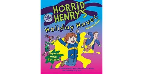Horrid Henrys Holiday Havoc Activity Book By Francesca Simon