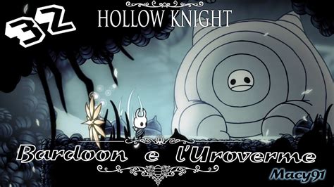 Hollow Knight Pt32 Bardoon E Luroverme Youtube