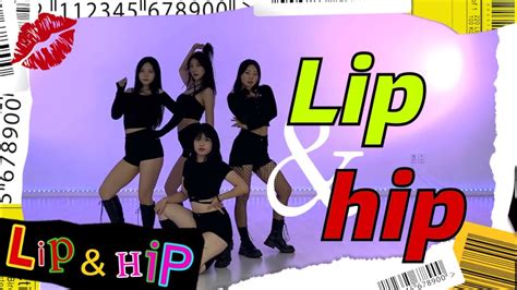 현아hyuna lip and hip 립앤힙 안무영상 dance cover 4인 커버ver youtube