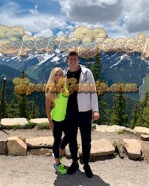 Drew Lock Has A New Girlfriend But Also Used To Date Gracie Hunt