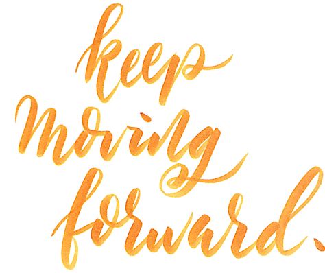 Keep Moving Forward Wonderful Words Lettering Autobiography Writing
