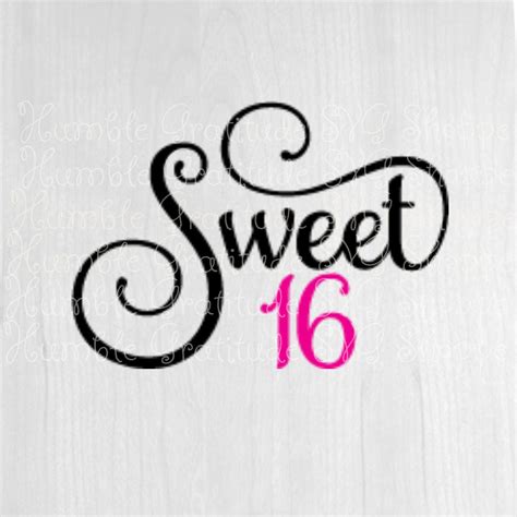Sweet 16 Svg Sweet 16 Party Svg Quinceanera Svg Birthday Digital Files
