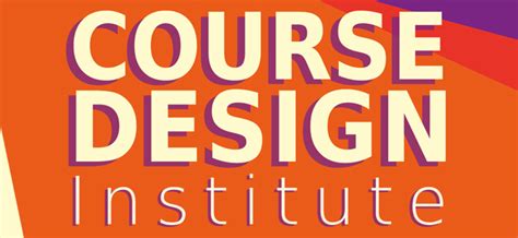Center For Teaching Accepting Applications For Course Design Institute