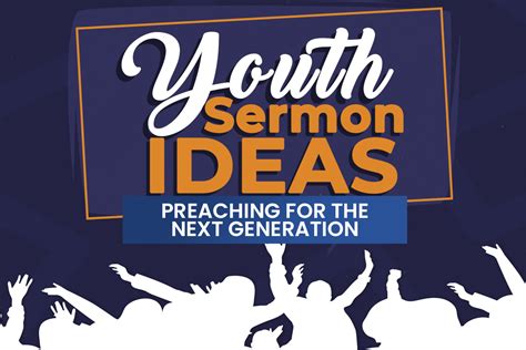 Youth Sermon Ideas Preaching For The Next Generation Ministry Voice