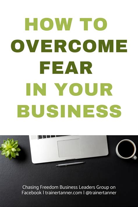 Overcome Fear In Business Overcoming Fear Business Mentor Business Fear