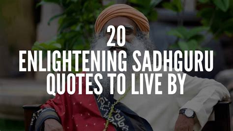 20 Enlightening Sadhguru Quotes To Live By