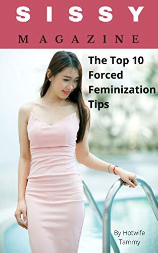 Sissy Magazine The Top 10 Forced Feminization Tips English Edition