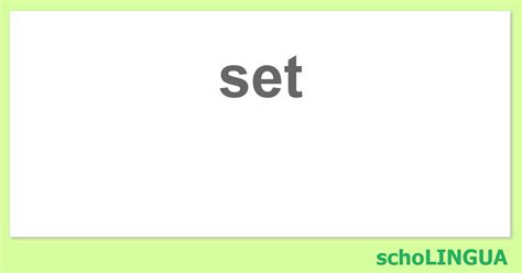 Set Conjugation Of The Verb “set” Scholingua