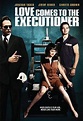 Love Comes to the Executioner - Love Comes to the Executioner (2006 ...