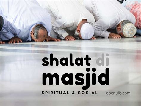 19 Tips Ngajak Anak Ke Masjid Agar Gemar Shalat Berjamaah Openulis