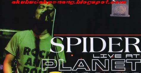 Spider Live At Planet Kuala Lumpur 2005 Arkib Budak Penang