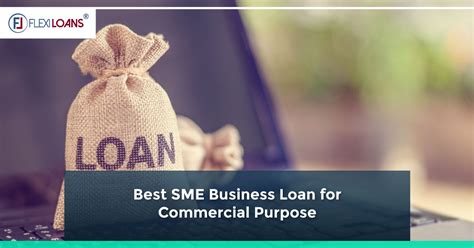 Best Sme Business Loans For Commercial Purposes