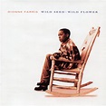 ‎Wild Seed - Wild Flower - Album by Dionne Farris - Apple Music