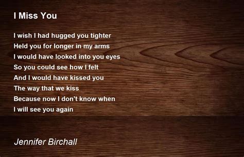 I Miss You I Miss You Poem By Jennifer Birchall
