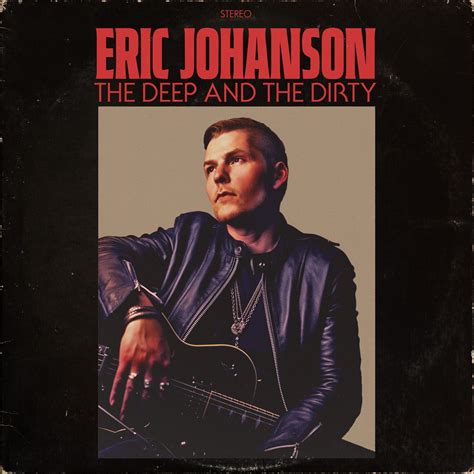 Eric Johanson The Deep And The Dirty 2023 Hi Res Hd Music Music