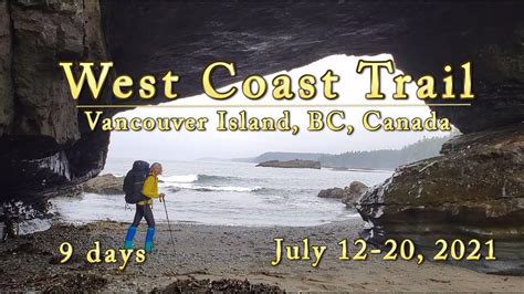 The West Coast Trail Vancouver Island Canada July 2021 Youtube