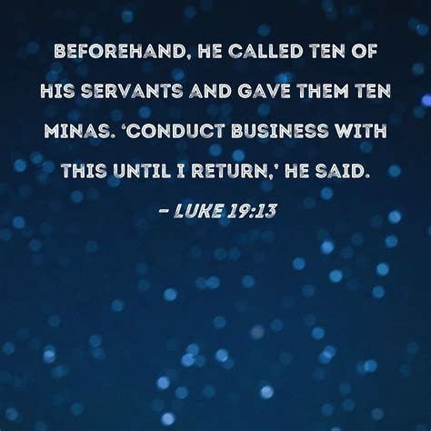 Luke 1913 Beforehand He Called Ten Of His Servants And Gave Them Ten
