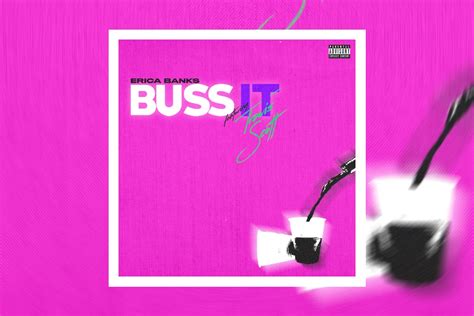 Erica Banks Buss It Remix Featuring Travis Scott Song Stream Hypebeast