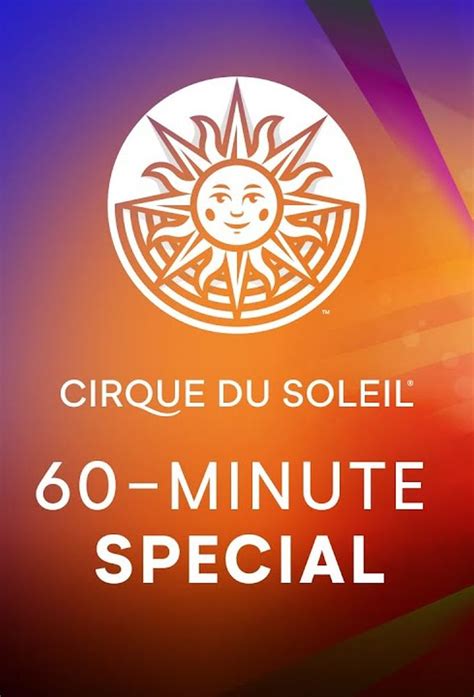 Cirque Du Soleil 60 Minute Special