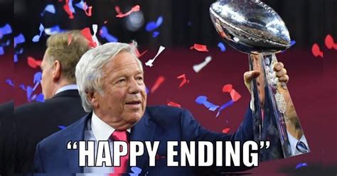 18 Viral Robert Kraft Memes Dont Miss Robert Kraft Happy