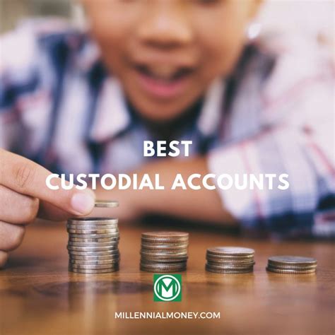 7 Best Custodial Accounts Of May 2024 Millennial Money