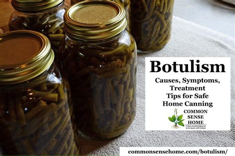 These toxins are some of the most powerful known to science. Botulism - Causes, Symptoms, Treatment, Tips for Safe Home ...