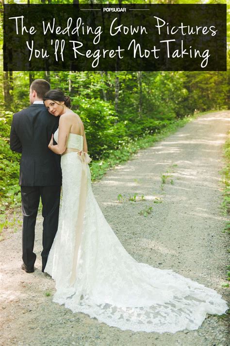 23 Wedding Dress Pictures Youll Regret Not Taking Wedding Dress