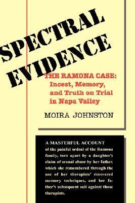 Spectral Evidence The Ramona Case Incest Memory And Truth On Trial